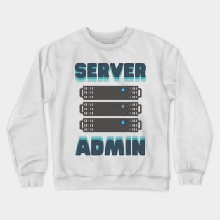 Server Admin Crewneck Sweatshirt